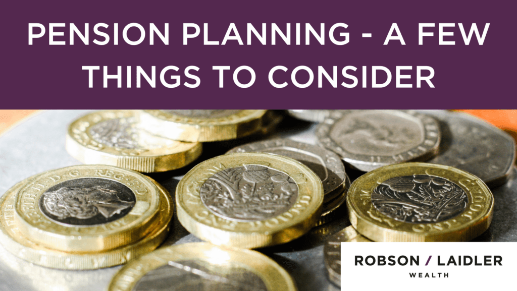 Pension planning - a few things to consider