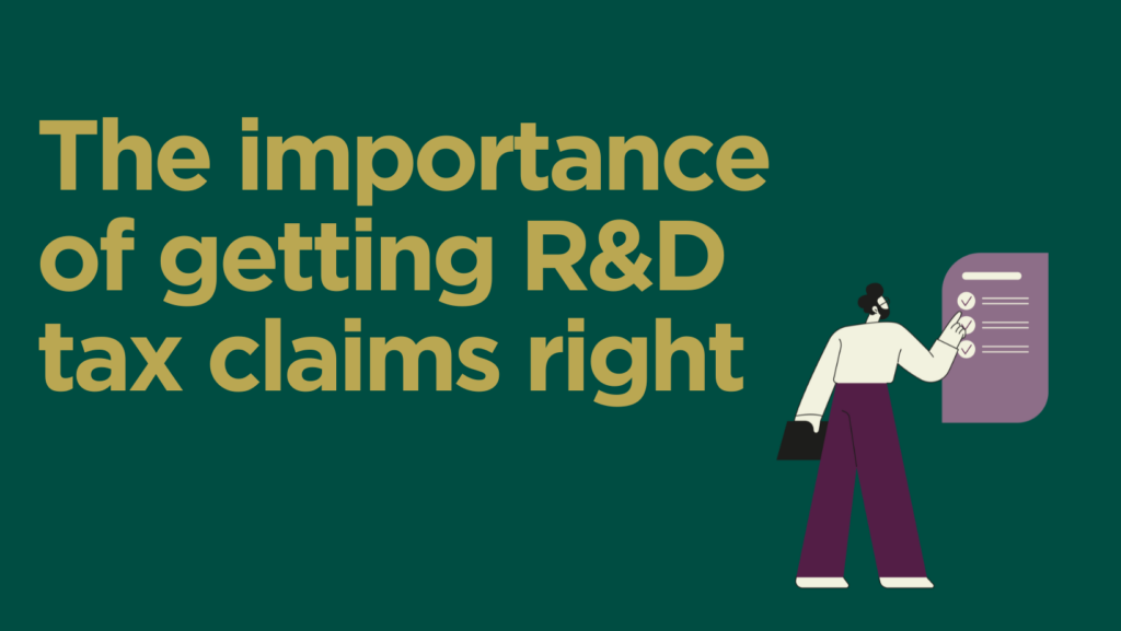 The importance of getting R&D tax claims right
